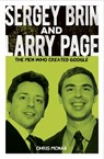 Sergey Brin and Larry Page: The Men Who Created Google - Chris McNab - 9781398843684