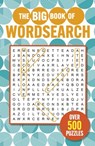 The Big Book of Wordsearch - Eric Saunders - 9781398845039