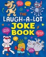 The Laugh-A-Lot Joke Book: Over 1,000 Eye-Wateringly Funny Jokes! - Adam Clay - 9781398847668