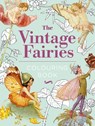 The Vintage Fairies Colouring Book - Margaret (Illustrator) Tarrant ; Arthur Rackham ; Warwick Goble - 9781398849426