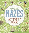 Amazing Mazes Activity Book - Laura Baker - 9781398849709