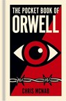 The Pocket Book of Orwell: A Concise Introduction to Orwell's Writings and Ideas - Chris McNab - 9781398851368
