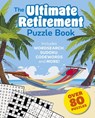 The Ultimate Retirement Puzzle Book: Includes Wordsearch, Sudoku, Codewords and More! - Eric Saunders - 9781398851962