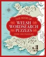 The Book of Welsh Wordsearch Puzzles: Over 100 Puzzles - Sarah Jennings - 9781398853867