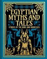 Egyptian Myths and Tales - Lewis Spence ; Donald A. Mackenzie - 9781398855076