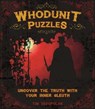 Whodunit Puzzles: Uncover the Truth with Your Inner Sleuth - Tim Dedopulos - 9781398857209