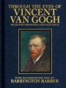 Through the Eyes of Vincent Van Gogh - Barrington Barber - 9781398857599