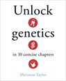 Unlock Genetics in 10 Concise Chapters - Marianne Taylor - 9781398857728