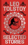 Tolstoy Selected Stories - Leo Tolstoy - 9781398864566