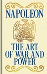 Napoleon's The Art of War and Power - Emperor Napoleon Bonaparte - 9781398864610