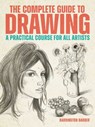 The Complete Guide to Drawing: A Practical Course for All Artists - Barrington Barber - 9781398869448