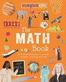 Curious Kids: The Math Book: An Illustrated Introduction to Numbers, Geometry, Computing, and More! - Lynn Huggins-Cooper - 9781398869776