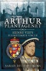 Arthur Plantagenet - Sarah-Beth Watkins - 9781399000611