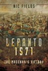 Lepanto 1571 - Nic Fields - 9781399002868