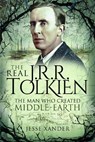 The Real JRR Tolkien - Jesse Xander - 9781399003285
