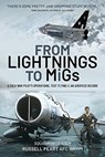From Lightnings to MiGs - Squadron Leader Russ Peart AFC WkhM - 9781399007474