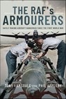 The RAF's Armourers - Tony Lamsdale ; Phil Appleby - 9781399010344