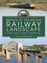 Images of the British Railway Landscape - David Goodyear - 9781399011310