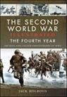 The Second World War Illustrated: The Fourth Year - Jack Holroyd - 9781399011747
