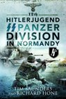 12th Hitlerjugend SS Panzer Division in Normandy - Tim Saunders - 9781399013024