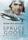 Howard Hughes and the Spruce Goose - Simons M - 9781399014410