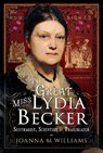 The Great Miss Lydia Becker - Joanna M Williams - 9781399014809