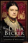 The Great Miss Lydia Becker - Joanna M. Williams - 9781399014816