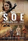 SOE In France, 1941-1945 - Robert Bourne-Patterson - 9781399019804