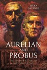 Aurelian and Probus - Ilkka Syvanne - 9781399021456