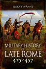 Military History of Late Rome 425–457 - Ilkka Syvanne - 9781399021593