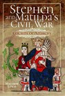 Stephen and Matilda's Civil War - Matthew Lewis - 9781399021821