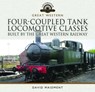 Four-Coupled Tank Locomotive Classes Built by the Great Western Railway - David Maidment - 9781399022569