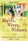 Maids, Wives, Widows - Sara Read - 9781399023207