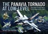 The Panavia Tornado at Low-Level - Scott Rathbone - 9781399033046