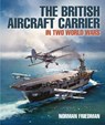 The British Aircraft Carrier - Norman Friedman - 9781399033138