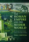 The Roman Empire and the Wider World - Paul Chrystal - 9781399035712