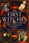 The First Witches - Alexis Hannah Prescott - 9781399038362