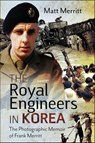 The Royal Engineers in Korea - Matt Merritt - 9781399044714