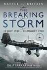 Battle of Britain The Breaking Storm - Dilip Sarkar - 9781399056410