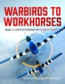 Warbirds to Workhorses - Keith Wilson ; Bob Davy - 9781399057615
