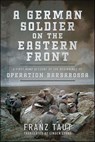 A German Soldier on the Eastern Front - Franz Taut - 9781399058759