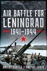 Air Battle for Leningrad - Dmitry Degtev ; Dmitry Zubov - 9781399061254