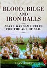 Blood, Bilge and Iron Balls - Alan Abbey - 9781399077309