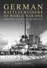 German Battlecruisers of World War One - Gary Staff - 9781399078689