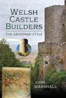 Welsh Castle Builders - John Marshall - 9781399085496