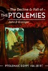 The Decline and Fall of the Ptolemies - John D Grainger - 9781399090124