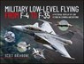 Military Low-Level Flying From F-4 Phantom to F-35 Lightning II - Scott Rathbone - 9781399092791
