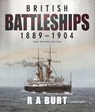 British Battleships 1889 1904 - R A Burt - 9781399096560