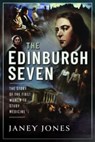 The Edinburgh Seven - Janey Jones - 9781399099233