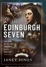 The Edinburgh Seven - Janey Jones - 9781399099240